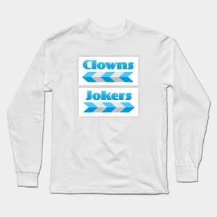 Clowns and Jokers Long Sleeve T-Shirt